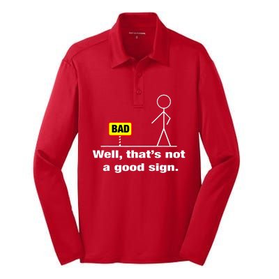 Well Thats Not A Good Sign Adult Humor Graphic Funny Silk Touch Performance Long Sleeve Polo