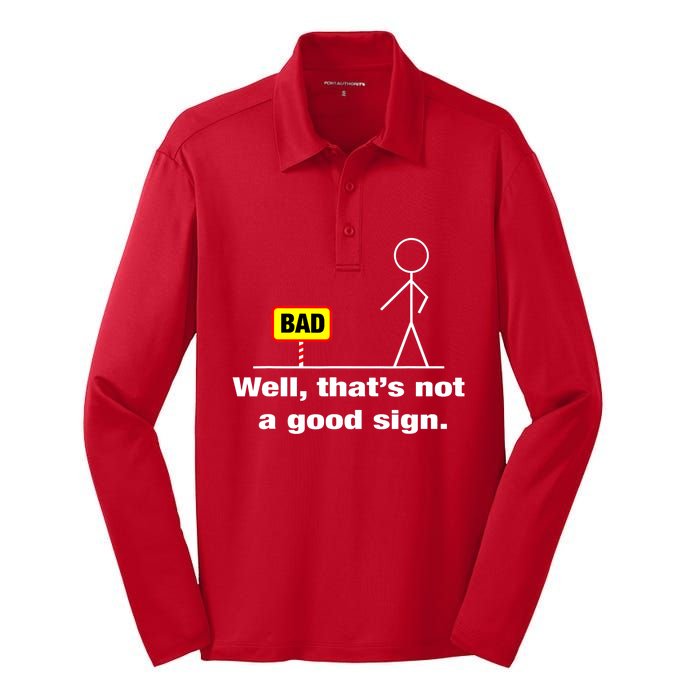 Well Thats Not A Good Sign Adult Humor Graphic Funny Silk Touch Performance Long Sleeve Polo