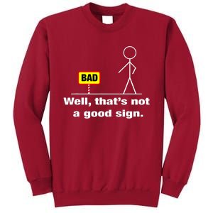 Well Thats Not A Good Sign Adult Humor Graphic Funny Tall Sweatshirt