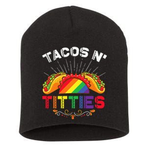 Womens Tacos N Titties Funny LGBTQ Lesbians Pride Month Graphic Short Acrylic Beanie