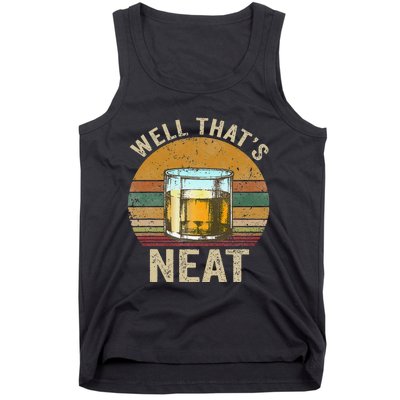 Well That's Neat Funny Retro Whiskey Bourbon Lovers Gifts Tank Top