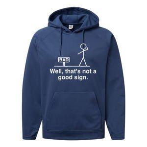 Well That's Not A Good Sign Retro Humor Teen Sarcastic Funny Performance Fleece Hoodie