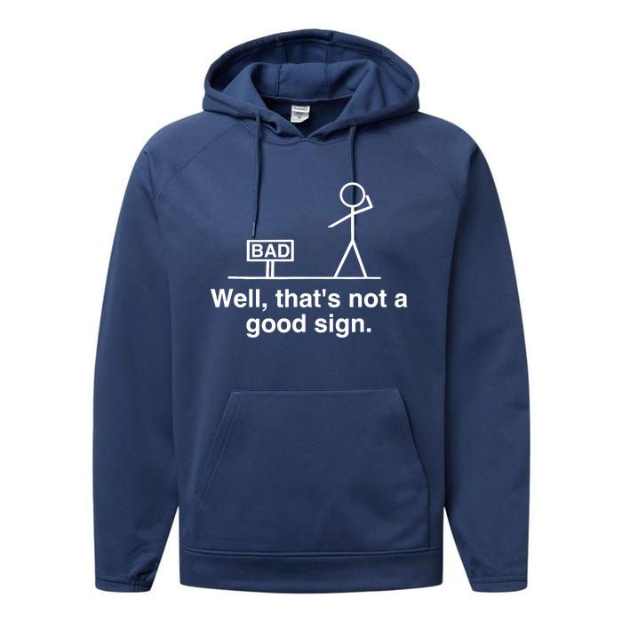 Well That's Not A Good Sign Retro Humor Teen Sarcastic Funny Performance Fleece Hoodie