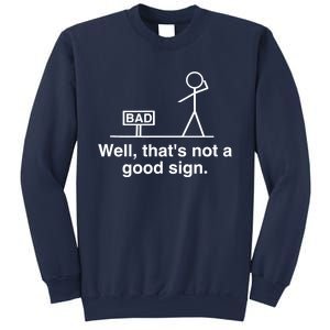 Well That's Not A Good Sign Retro Humor Teen Sarcastic Funny Sweatshirt