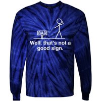 Well That's Not A Good Sign Retro Humor Teen Sarcastic Funny Tie-Dye Long Sleeve Shirt