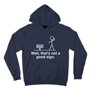 Well That's Not A Good Sign Retro Humor Teen Sarcastic Funny Tall Hoodie