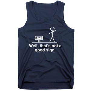 Well That's Not A Good Sign Retro Humor Teen Sarcastic Funny Tank Top