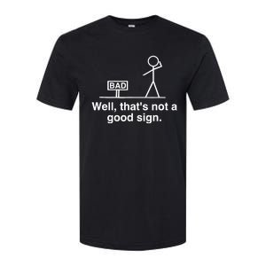 Well That's Not A Good Sign Retro Humor Teen Sarcastic Funny Softstyle CVC T-Shirt