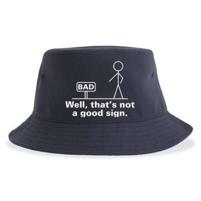 Well That's Not A Good Sign TShirt01 Sustainable Bucket Hat