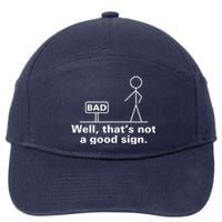 Well That's Not A Good Sign TShirt01 7-Panel Snapback Hat