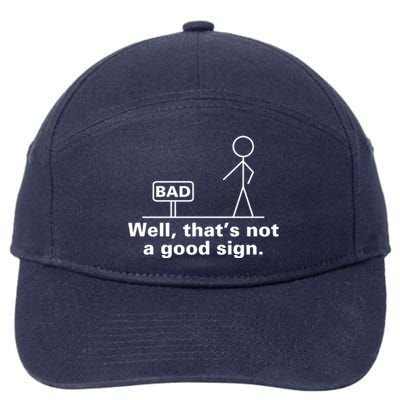 Well That's Not A Good Sign TShirt01 7-Panel Snapback Hat