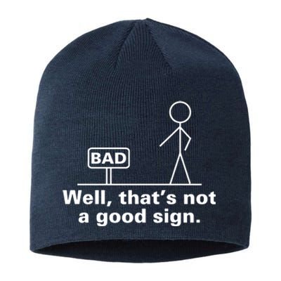 Well That's Not A Good Sign TShirt01 Sustainable Beanie