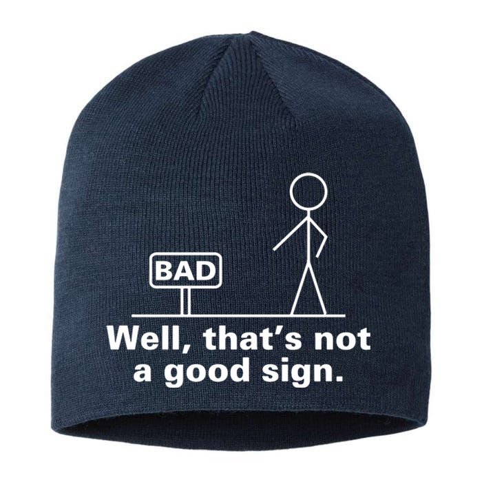 Well That's Not A Good Sign TShirt01 Sustainable Beanie