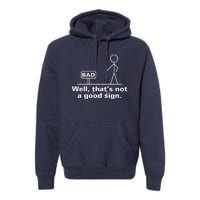 Well That's Not A Good Sign TShirt01 Premium Hoodie