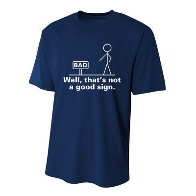 Well That's Not A Good Sign TShirt01 Performance Sprint T-Shirt