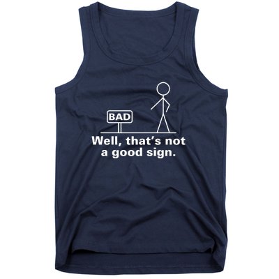 Well That's Not A Good Sign TShirt01 Tank Top