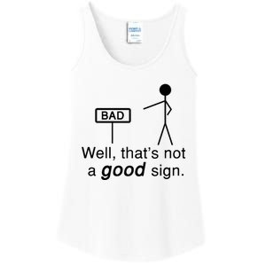 Well ThatS Not A Good Sign Funny Ladies Essential Tank