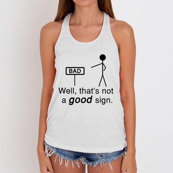 Well ThatS Not A Good Sign Funny Women's Knotted Racerback Tank