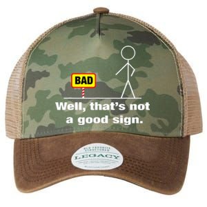 Well Thats Not A Good Sign Adult Humor Graphic Funny Legacy Tie Dye Trucker Hat