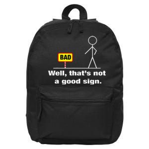 Well Thats Not A Good Sign Adult Humor Graphic Funny 16 in Basic Backpack