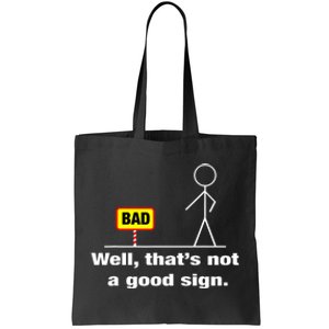 Well Thats Not A Good Sign Adult Humor Graphic Funny Tote Bag