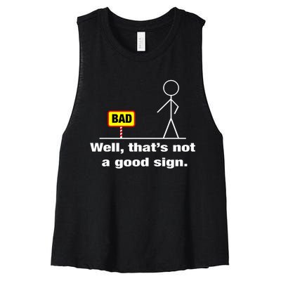 Well Thats Not A Good Sign Adult Humor Graphic Funny Women's Racerback Cropped Tank