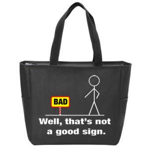 Well Thats Not A Good Sign Adult Humor Graphic Funny Zip Tote Bag