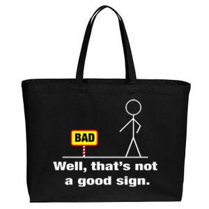 Well Thats Not A Good Sign Adult Humor Graphic Funny Cotton Canvas Jumbo Tote