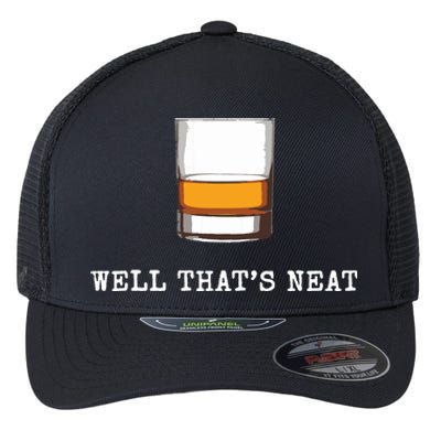 Well Thats Neat Funny Whiskey Old Fashioned Scotch Bourbon Flexfit Unipanel Trucker Cap