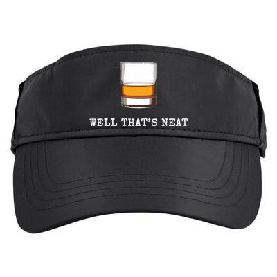 Well Thats Neat Funny Whiskey Old Fashioned Scotch Bourbon Adult Drive Performance Visor