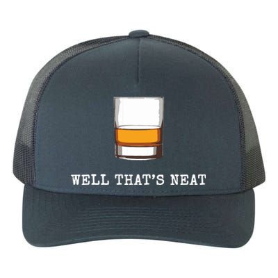 Well Thats Neat Funny Whiskey Old Fashioned Scotch Bourbon Yupoong Adult 5-Panel Trucker Hat