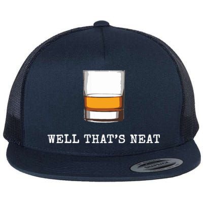 Well Thats Neat Funny Whiskey Old Fashioned Scotch Bourbon Flat Bill Trucker Hat