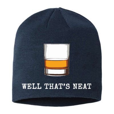 Well Thats Neat Funny Whiskey Old Fashioned Scotch Bourbon Sustainable Beanie