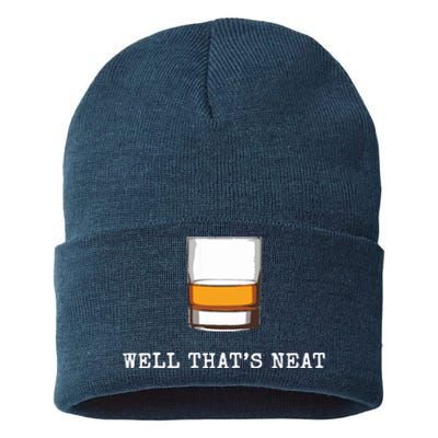 Well Thats Neat Funny Whiskey Old Fashioned Scotch Bourbon Sustainable Knit Beanie