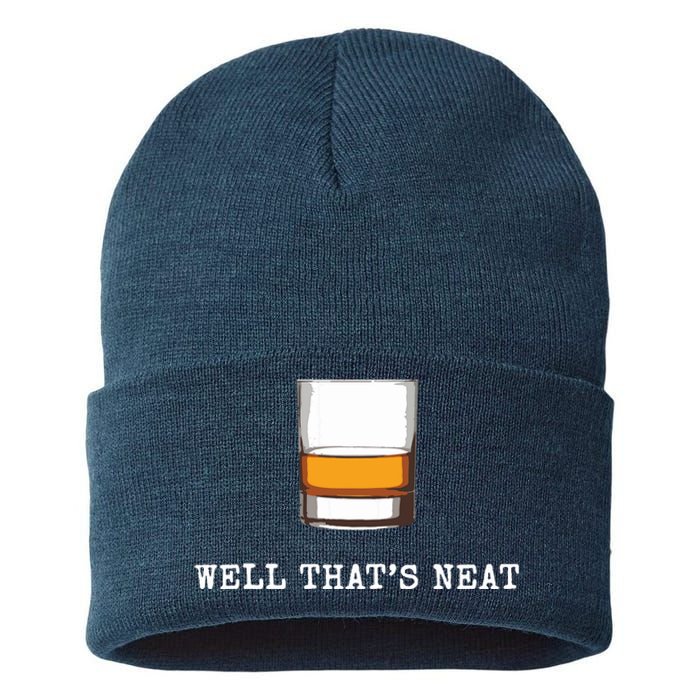 Well Thats Neat Funny Whiskey Old Fashioned Scotch Bourbon Sustainable Knit Beanie