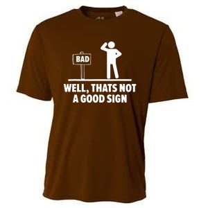 Well Thats Not A Good Sign Cooling Performance Crew T-Shirt