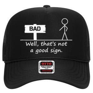 Well Thats Not A Good Sign Funny For Men High Crown Mesh Back Trucker Hat