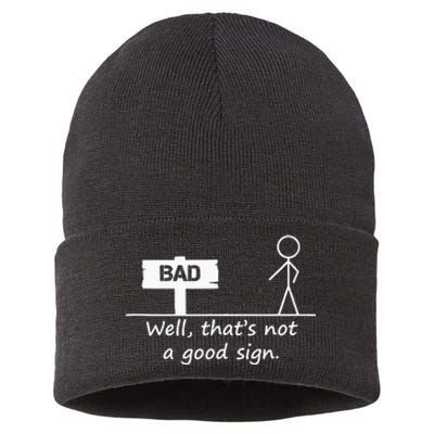 Well Thats Not A Good Sign Funny For Men Sustainable Knit Beanie