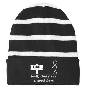 Well Thats Not A Good Sign Funny For Men Striped Beanie with Solid Band