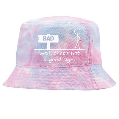 Well Thats Not A Good Sign Funny For Men Tie-Dyed Bucket Hat