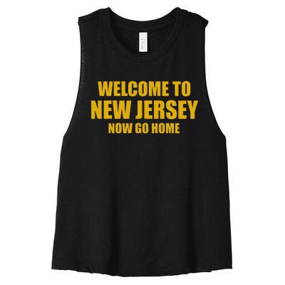 Welcome To New Jersey Now Go Home Women's Racerback Cropped Tank