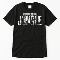 Welcome To Our Jungle Safari And Zoo Camping Tall T-Shirt
