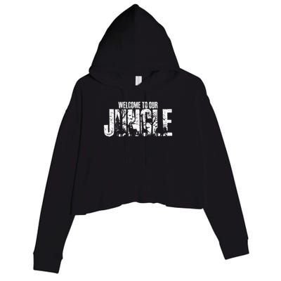 Welcome To Our Jungle Safari And Zoo Camping Crop Fleece Hoodie