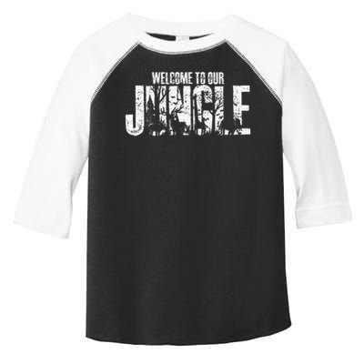 Welcome To Our Jungle Safari And Zoo Camping Toddler Fine Jersey T-Shirt