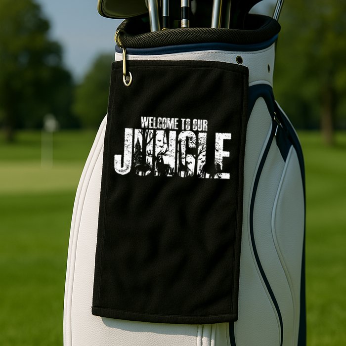 Welcome To Our Jungle Safari And Zoo Camping Golf Towel