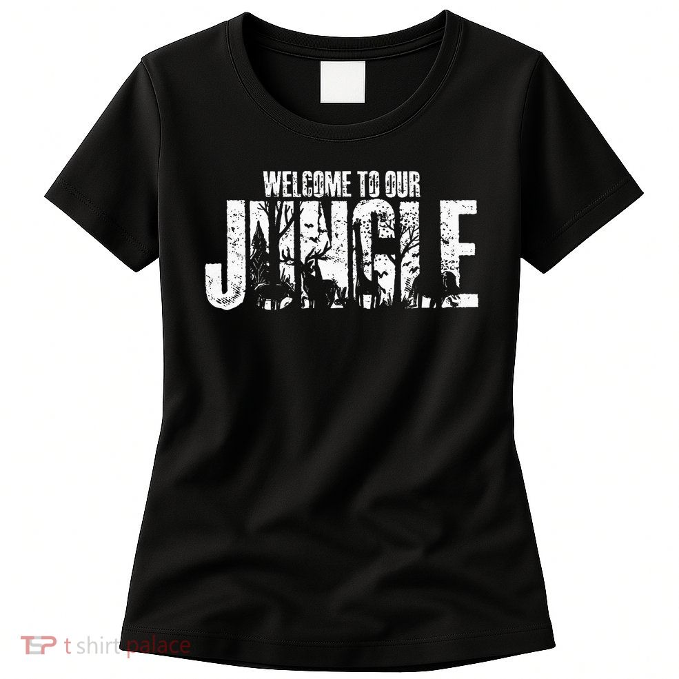Welcome To Our Jungle Safari And Zoo Camping Womens T-Shirt