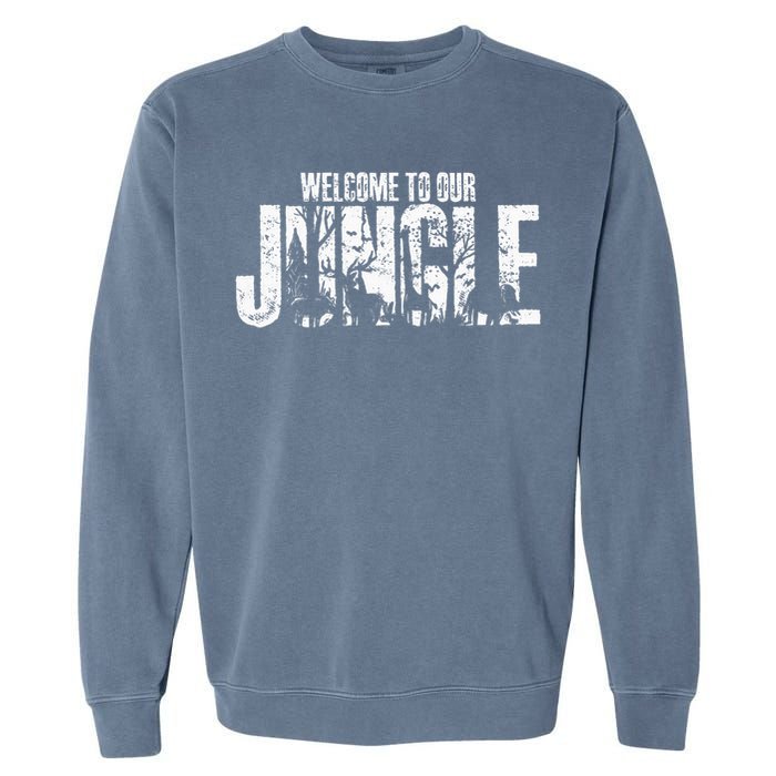 Welcome To Our Jungle Safari And Zoo Camping Garment-Dyed Sweatshirt