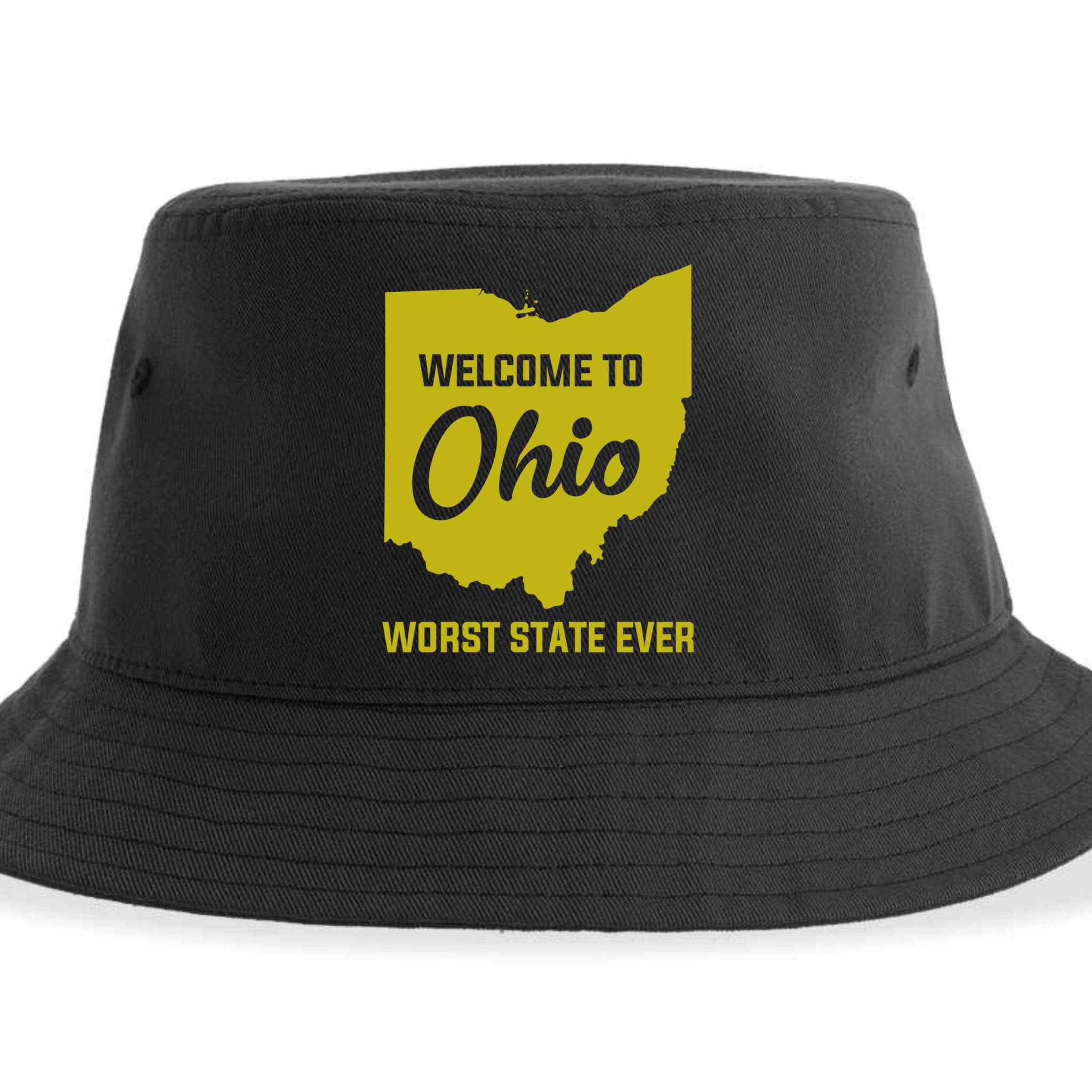Welcome To Ohio The Worst State Ever Gift Sustainable Bucket Hat