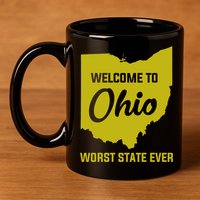 Welcome To Ohio The Worst State Ever Gift 11oz C Handle Ceramic Mug
