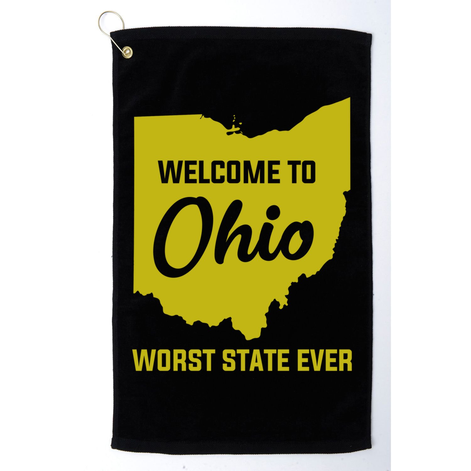 Welcome To Ohio The Worst State Ever Gift Golf Towel